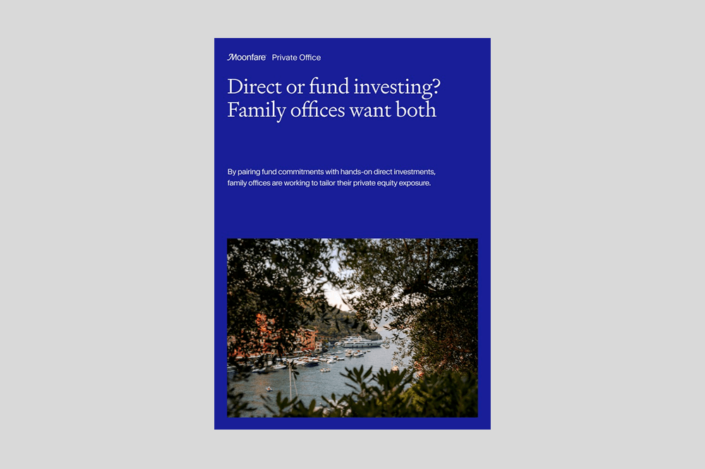 Direct or fund investing? Family offices want both